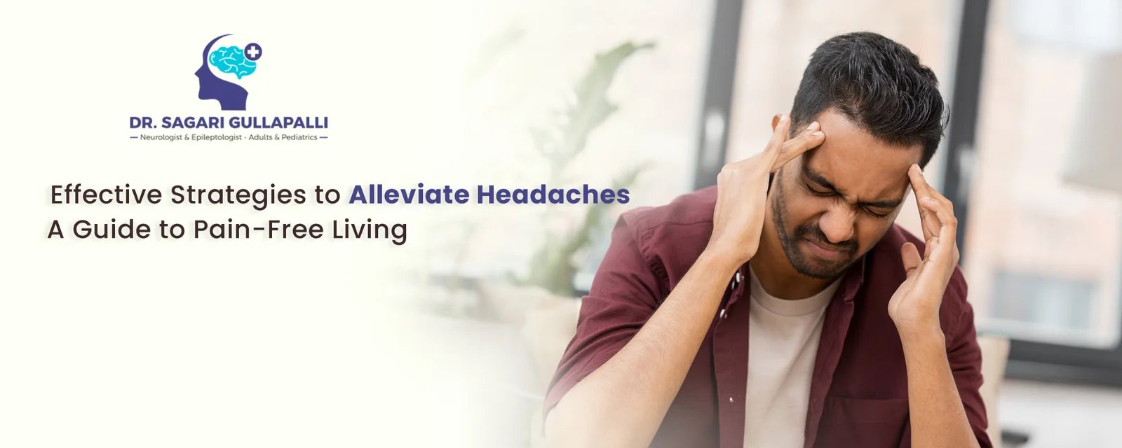 Effective Strategies to Alleviate Headaches: A Guide to Pain-Free Living